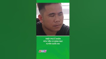 Triệt phá ổ nhóm rửa tiền và đánh bạc xuyên quốc gia #shorts