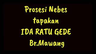 Nebes Tapakan Ida Ratu Gede Br. Mawang