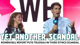 Bombshell Report Puts Trudeau In THIRD Ethics Scandal