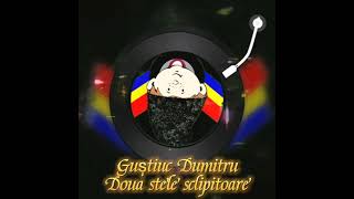 Guștiuc Dumitru-Doua stele sclipitoare🌟❤️Muzica Moldoveneasca Colaj