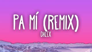 Dalex - Pa Mi (Remix) ft. Sech, Rafa Pabön, Cazzu, Feid, Khea and Lenny Tavárez