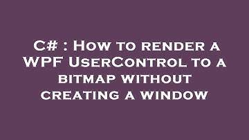 C# : How to render a WPF UserControl to a bitmap without creating a window