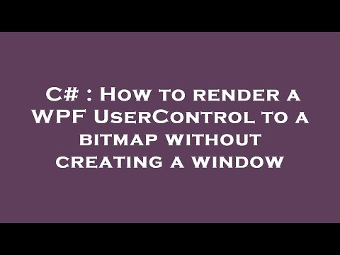 C# : How to render a WPF UserControl to a bitmap without creating a window