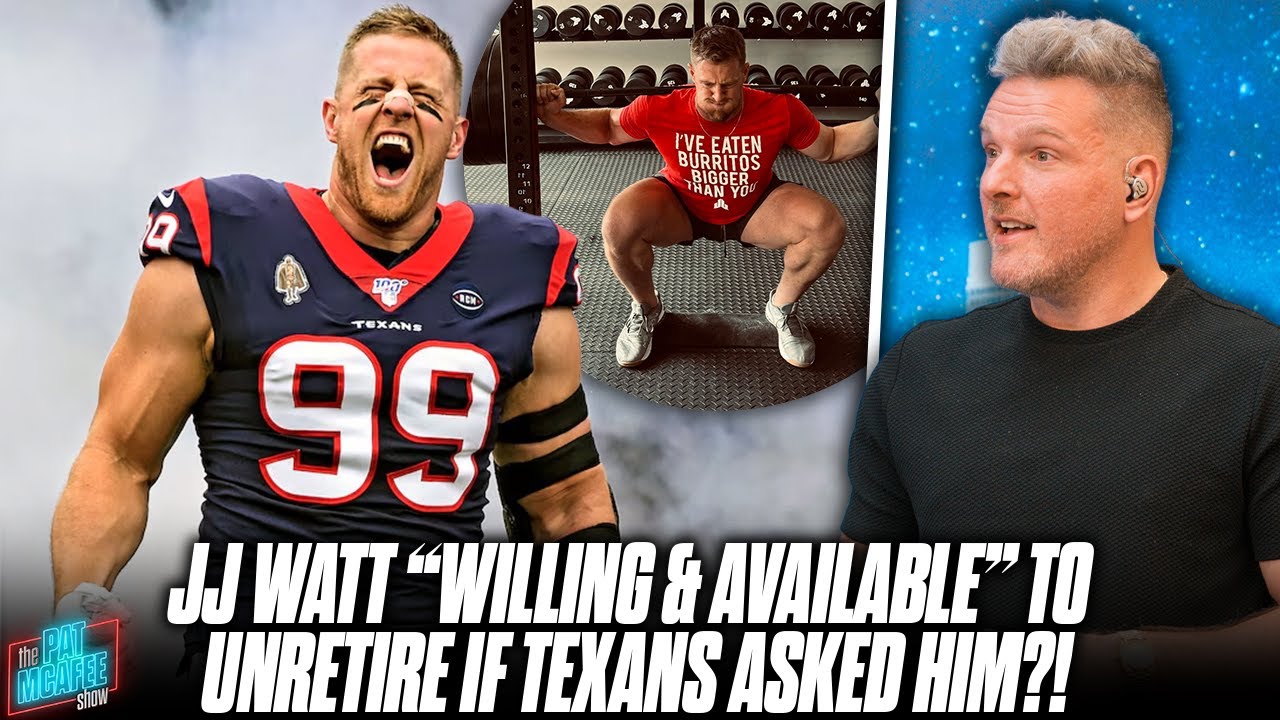 JJ Watt Is "Willing & Available" To Un Retire If The Texans Need Him