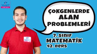 Çokgenlerde Alan Problemleri | 7. Sınıf Matematik Konu Anlatımları