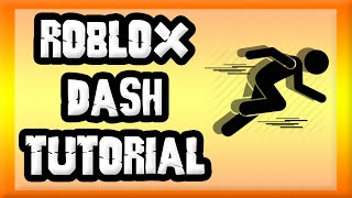 ROBLOX SCRIPTING TUTORIAL | DASH TUTORIAL 2
