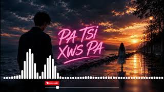 Pa Tsi Xws Pa | Nkauj EDM