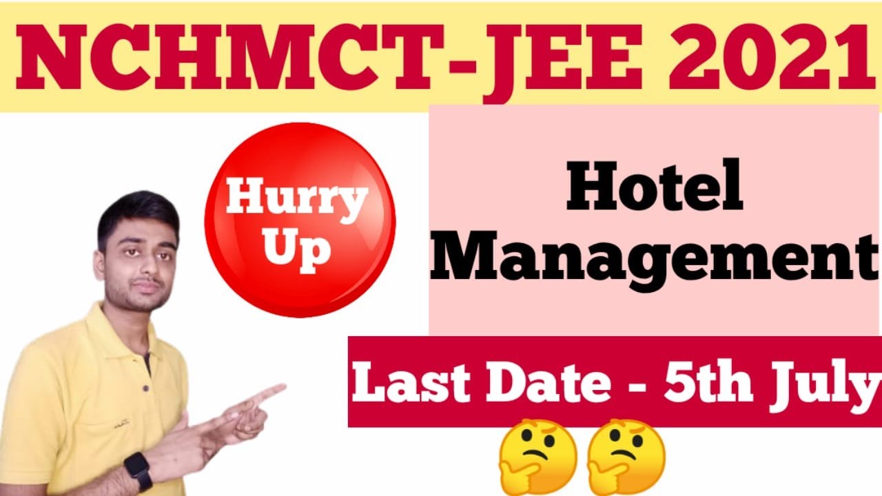 Hotel Management Entrance Exam Updated | NCHMCT-JEE 2021 | Last Date 5th July
