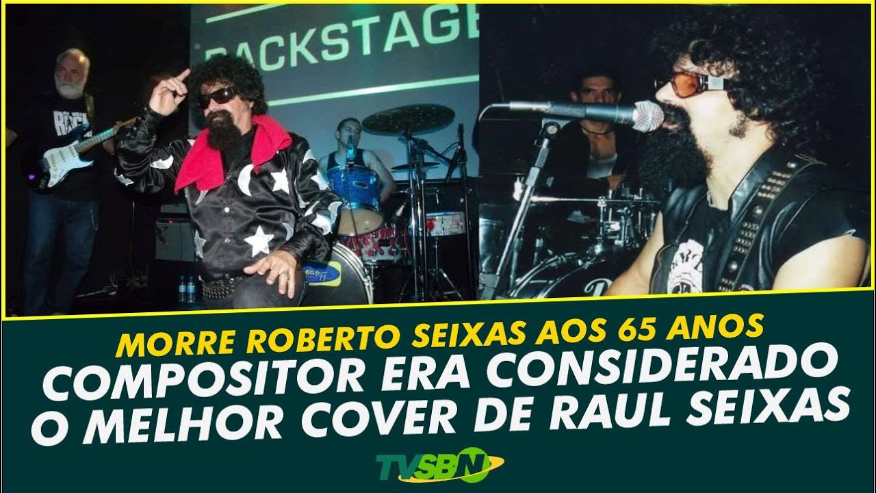 🔴 JORNAL DA TV SBN – MORRE AOS 65 ANOS ROBERTO SEIXAS, MELHOR COVER DE ...