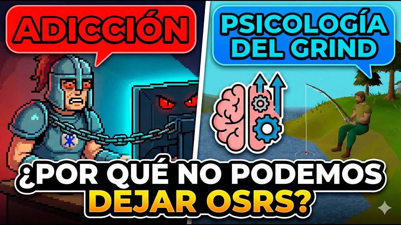 ¿Por qué NO podemos dejar Old School RuneScape? (La Psicología del Grind)