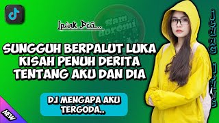 DJ MENGAPA AKU TERGODA IPANK REMIX JEDAG JEDUG FULL BASS