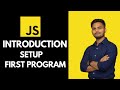 JavaScript Introduction &amp; Setup | Complete JavaScript Course for Beginners