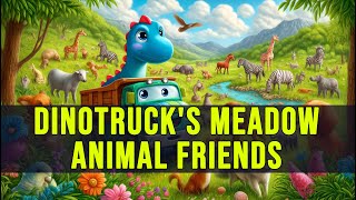 DinoTruck Meadow Animal Friends | Stories For Kids | Preschool Story #storiesforpreschoolers