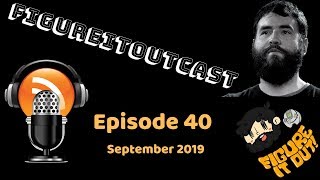 FigureItOutcast - September 2019! - Adam Koralik