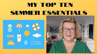 My Top Ten Summer Essentials