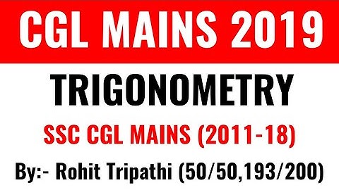 Trigonometry Questions asked in SSC CGL Mains (2011-18)  by Rohit Tripathi