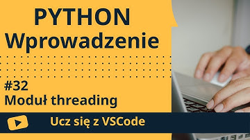 [Ucz się z VSCode] Wprowadzenie do Python #32 Moduł threading