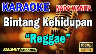 Bintang Kehidupan Reggae - Karaoke Nada Wanita Key BM