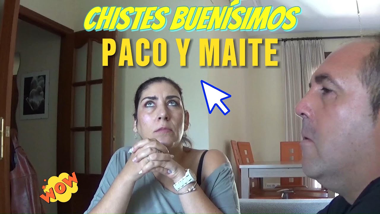 Paco y Maite mejores chistes vol. 5