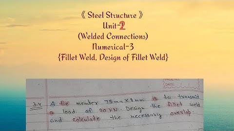 #3 Numerical || Design of Fillet weld || Overlap length || Steel Structure || @NumericalsCivil