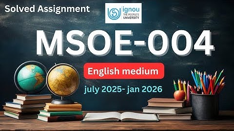 MSOE 004 solved assignment 2025-26 in english ignou | msoe 004 ,msoe 001 solved assignment 