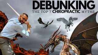Debunking the Top 7 Chiropractic Myths!