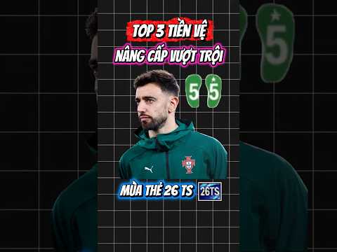 Top 3 Tiền Vệ Được Nâng Cấp Vượt Trội Tại Mùa Thẻ 26 TS Quốc Dân Mới