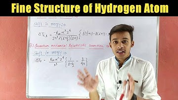 Fine Structure Of Hydrogen Atom | Spin orbit interaction and relativistic correction || #iit #iitjam