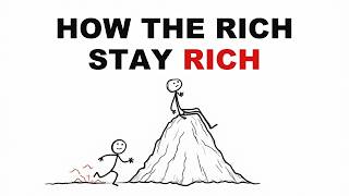 How the Rich Stay Rich (And You're Kept Poor)