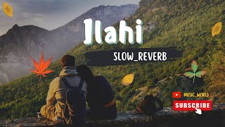Ilahi%%Slow And Reverb-Yejawanihaidiwani%Sanjaynewsong