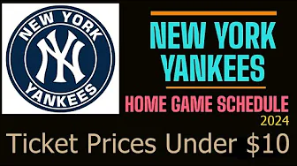 New York Yankees Home Game Schedule & Ticket Prices under $10. MLB NY Yankees Regular Schedule 2024 thumbnail