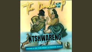 Ntshwareng Hala Hitt (The Double P) (feat. Prince Zuly)