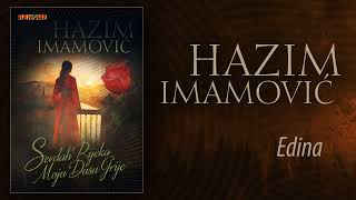 Hazim Imamovic - Edina (Audio 2024)