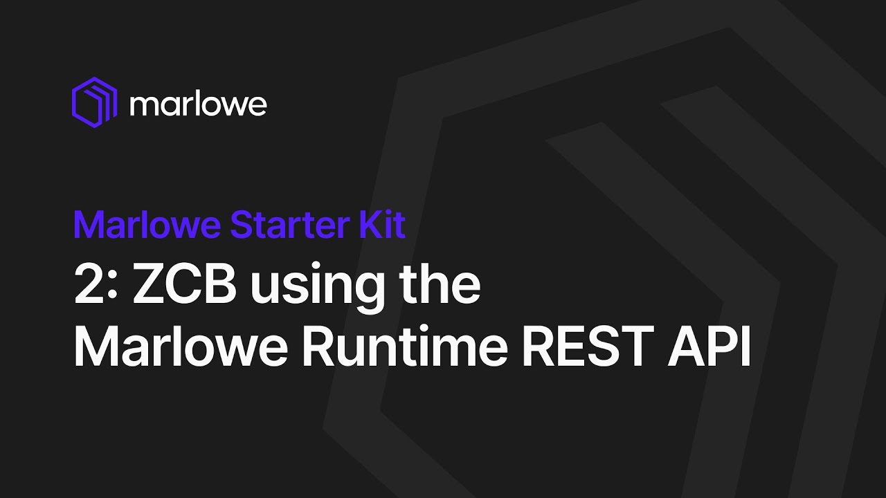ZCB using the Marlowe Runtime REST API - YouTube