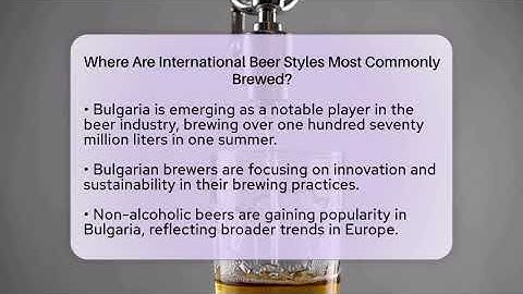 Where Are International Beer Styles Most Commonly Brewed? | The Pint Guy