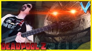 Deadpool 2 - You Can&#39;t Stop This Mother F***** &quot;Epic Metal&quot; Cover (Little V)