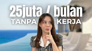 25jt/Bulan TANPA Kerja (Cara Pilih Investasi yg Tepat)