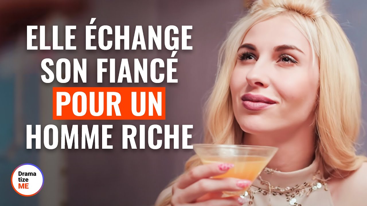 Elle Échange Son Fiancé Pour Un Homme Riche | @LoveBuster France