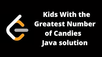 Leetcode | Kids With the Greatest Number of Candies | Java Solution | Arabic