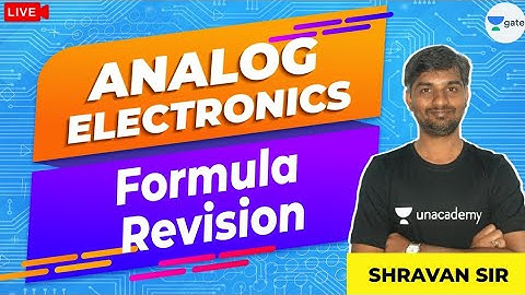 Formula Revision | Analog Electronics | GATE/ESE 2021 | Shravan Sir