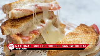 National Grilled Cheese Sandwich Day on April 12
