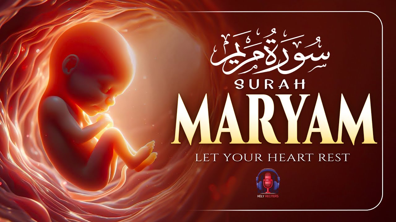 Surah Maryam سورة مريم | Calming Quran Recitation for Pregnancy, Inner Peace & Tranquility #maryam