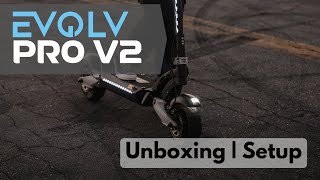 EVOLV PRO V2 | Unboxing and Setup