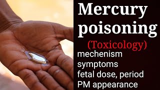 Mercury poisoning | Heavy metal poisoning | Toxicology