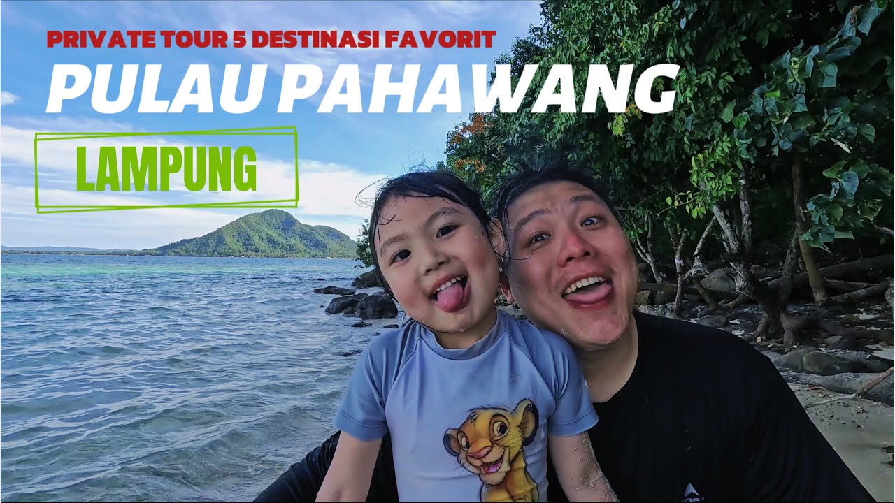 5 Lokasi yang wajib dikunjungi di Pulau Pahawang Lampung | Private Tour 1 hari Full | April 2025