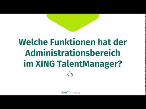 XING TalentManager - Der Administrationsbereich