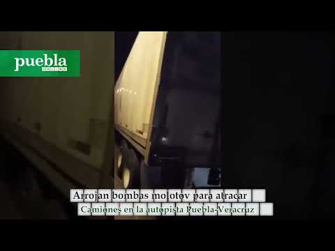 Arrojan bombas molotov para atracar camiones en la autopista Puebla Veracruz