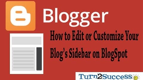 How To Edit or Customize Your Blog Sidebar on BlogSpot