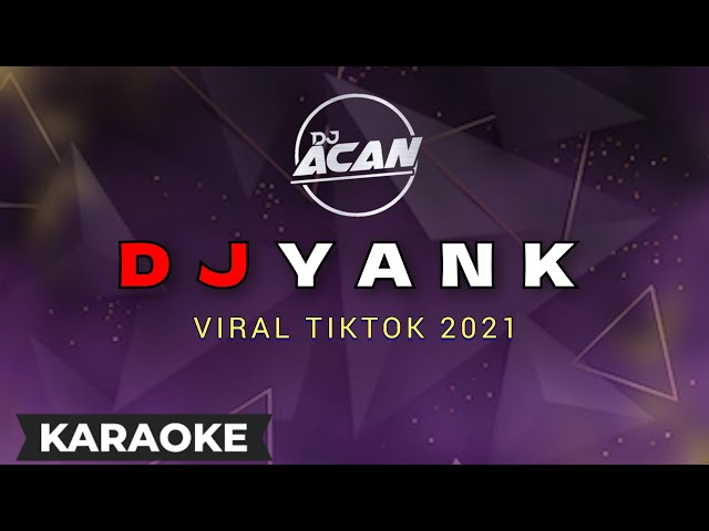 Wali - Yank Remix Karaoke Dj Acan | Viral TIKTOK Terbaru 2021 class=