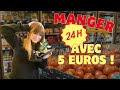 Je mange 24 h avec 5 euros